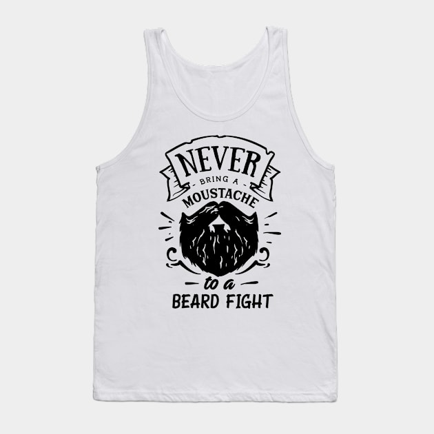 Never Bring a Moustache to a Beard Fight Tank Top by CB Creative Images